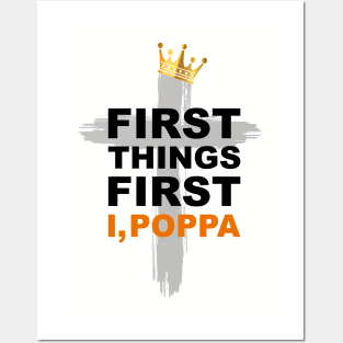 First Things First I, Poppa- Hip Hop Praise T-Shirt Posters and Art